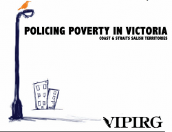 Out of Sight: Policing Poverty in Victoria, Coast and Straits Salish Territories